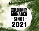Social Community Manager Since 2021 - Circle Ornament