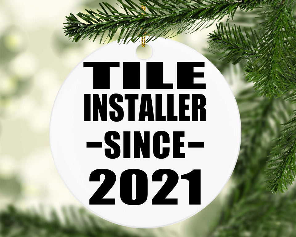 Tile Installer Since 2021 - Circle Ornament