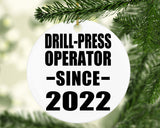 Drill-Press Operator Since 2022 - Circle Ornament