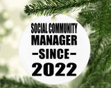 Social Community Manager Since 2022 - Circle Ornament