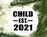 Child Established EST. 2021 - Circle Ornament
