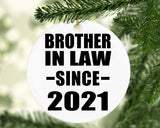 Brother In Law Since 2021 - Circle Ornament