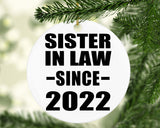 Sister In Law Since 2022 - Circle Ornament