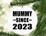 Mummy Since 2023 - Circle Ornament