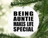 Being Auntie Makes Life Special - Circle Ornament