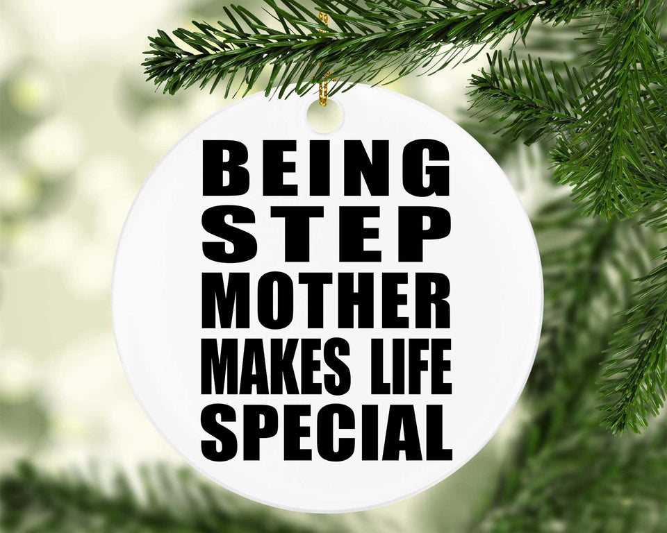 Being Step Mother Makes Life Special - Circle Ornament