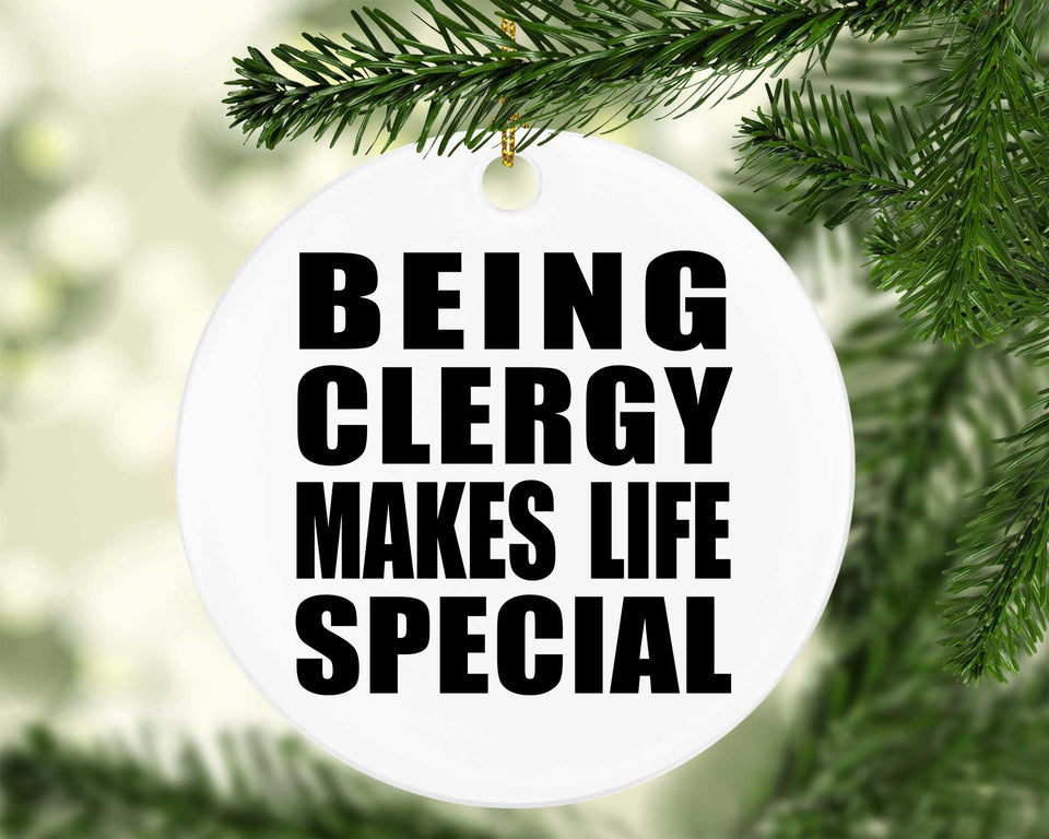 Being Clergy Makes Life Special - Circle Ornament