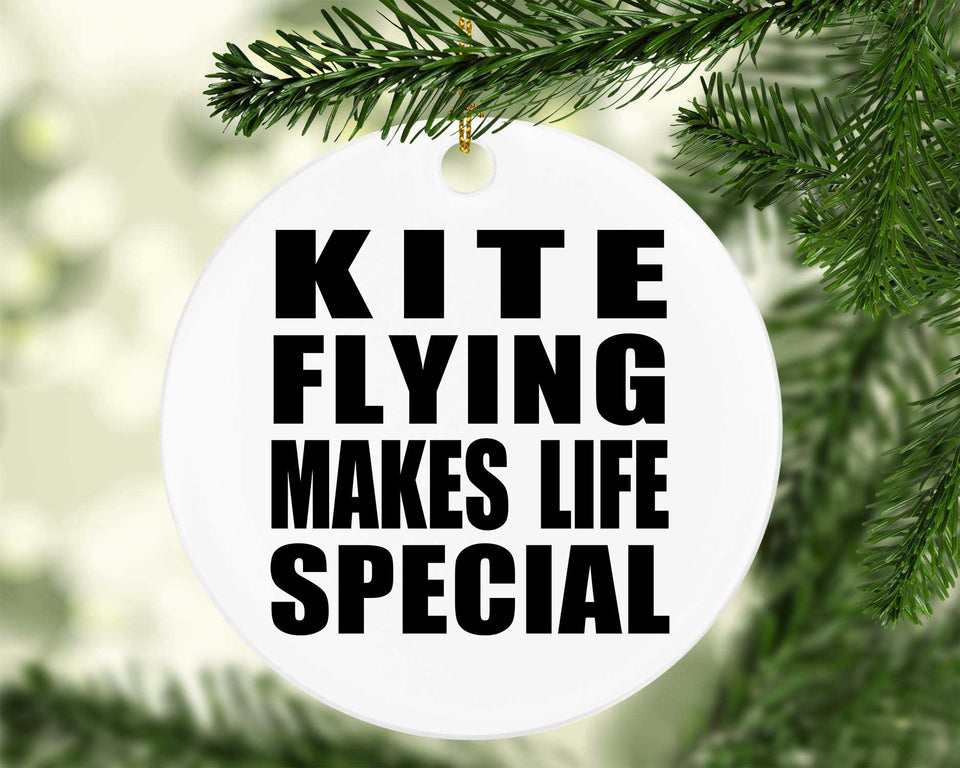 Kite Flying Makes Life Special - Circle Ornament