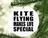 Kite Flying Makes Life Special - Circle Ornament