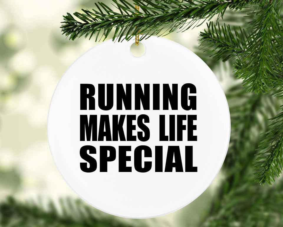 Running Makes Life Special - Circle Ornament