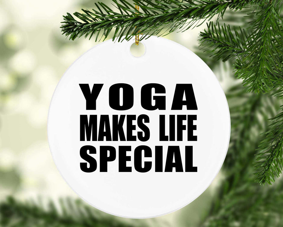 Yoga Makes Life Special - Circle Ornament