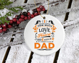 How Much Love Could Hold Until Called Me Dad - Circle Ornament