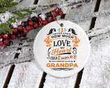 How Much Love Could Hold Until Called Me Grandpa - Circle Ornament