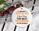 I Am Not Spoiled I Just Have The Best Grandpa In The World - Circle Ornament