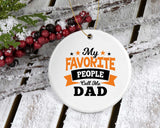 My Favorite People Call Me Dad - Circle Ornament