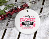 My Favorite People Call Me Grandma - Circle Ornament