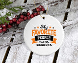 My Favorite People Call Me Grandpa - Circle Ornament
