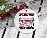 Warning This Girl Is Protected by A Crazy Grandpa - Circle Ornament
