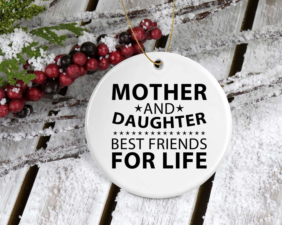 Mother and Daughter, Best Friends For Life - Circle Ornament