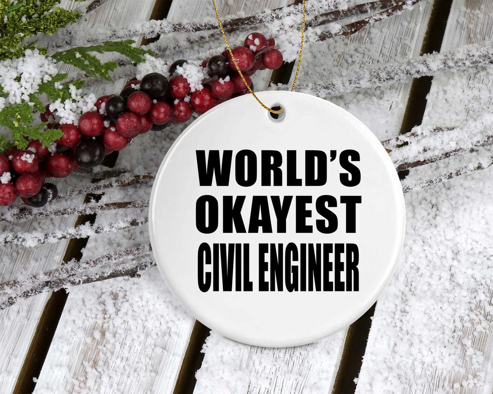 World's Okayest Civil Engineer - Circle Ornament