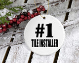 Number One #1 Tile Installer - Circle Ornament