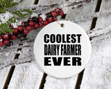 Coolest Dairy Farmer Ever - Circle Ornament