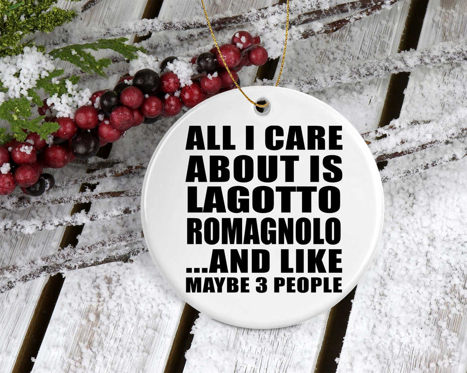 All I Care About Is Lagotto Romagnolo - Circle Ornament