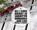 All I Care About Is Lagotto Romagnolo - Circle Ornament