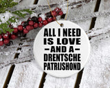 All I Need Is Love And A Drentsche Patrijshond - Circle Ornament