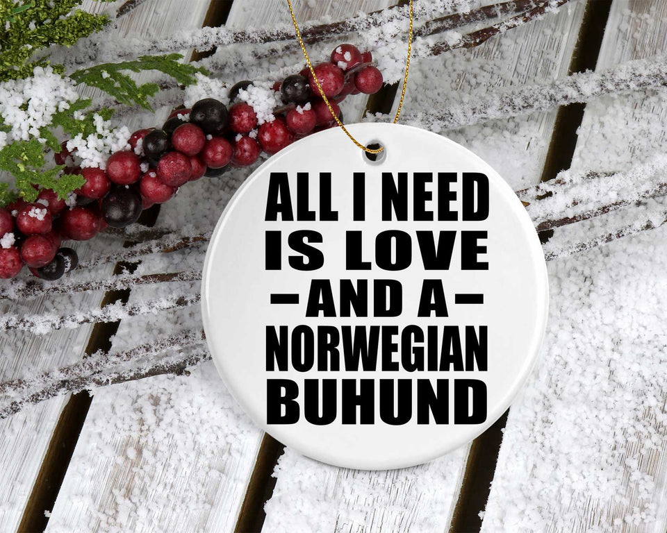 All I Need Is Love And A Norwegian Buhund - Circle Ornament