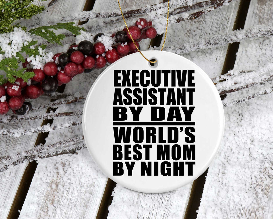 Executive Assistant By Day World's Best Mom By Night - Circle Ornament