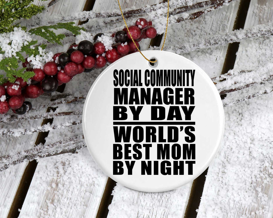 Social Community Manager By Day World's Best Mom By Night - Circle Ornament