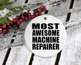 Most Awesome Machine Repairer - Circle Ornament