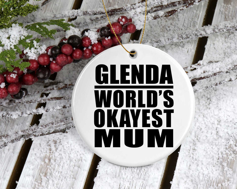 Glenda World's Okayest Mum - Circle Ornament