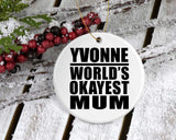 Yvonne World's Okayest Mum - Circle Ornament