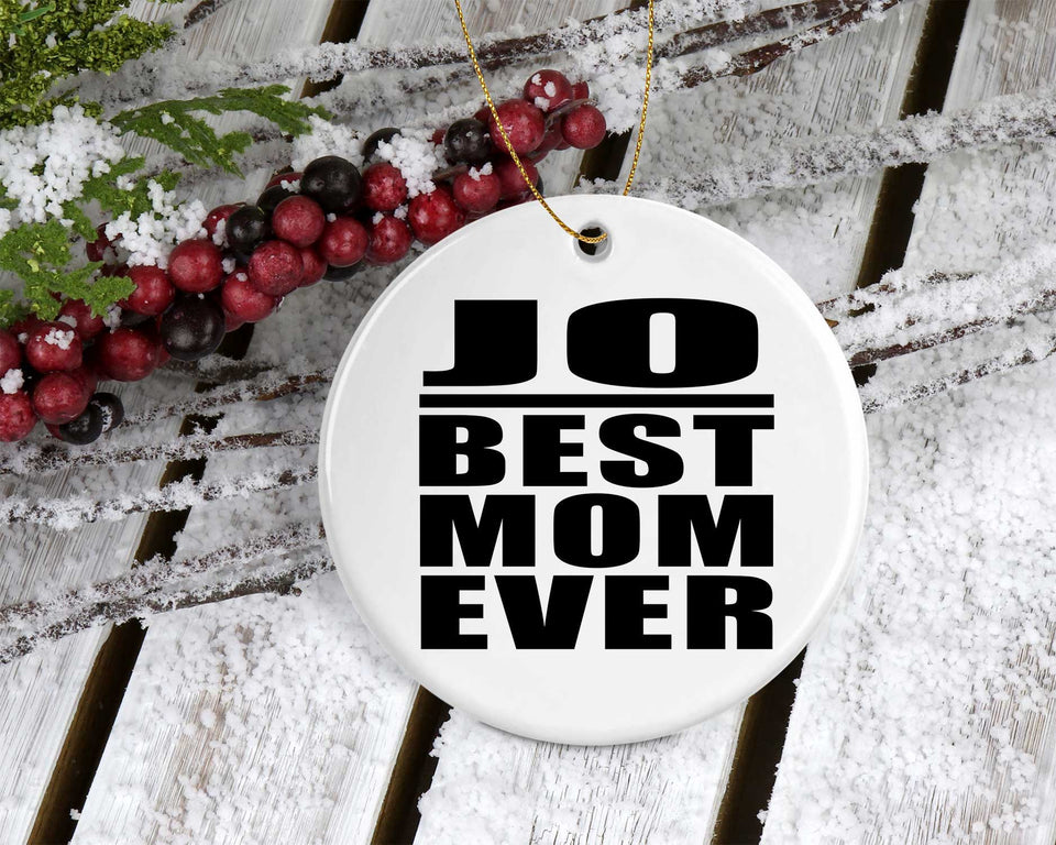 Jo Best Mom Ever - Circle Ornament