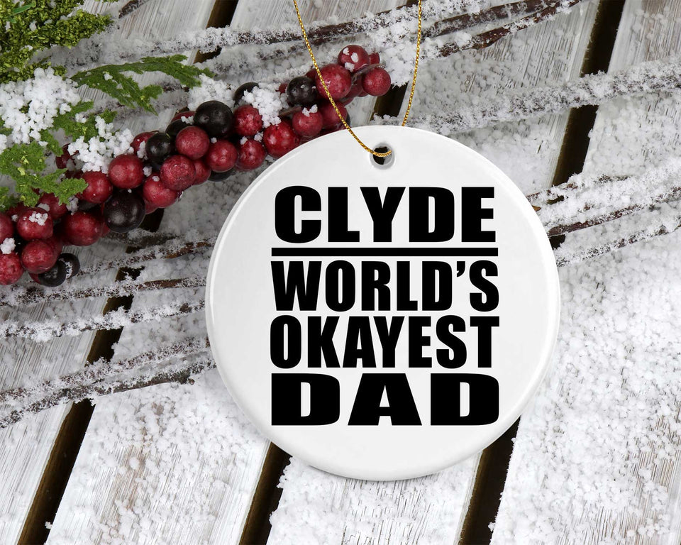 Clyde World's Okayest Dad - Circle Ornament