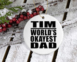 Tim World's Okayest Dad - Circle Ornament