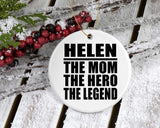Helen The Mom The Hero The Legend - Circle Ornament