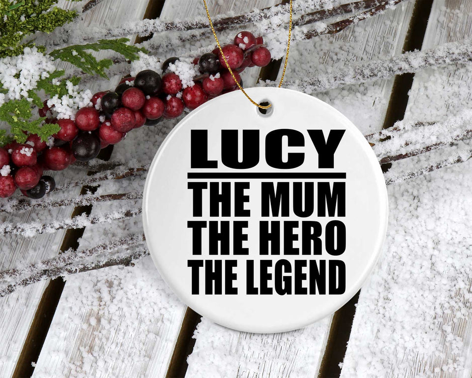 Lucy The Mum The Hero The Legend - Circle Ornament