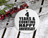 Happy 4th Anniversary 4 Years & Counting - Circle Ornament