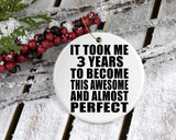 3rd Birthday Took 3 Years To Become Awesome & Perfect - Circle Ornament