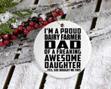 Proud Dairy Farmer Dad Of Awesome Daughter - Circle Ornament