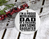 Proud Meter Reader Dad Of Awesome Daughter - Circle Ornament