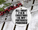 All I Want For Christmas Is My Portuguese Podengo - Circle Ornament