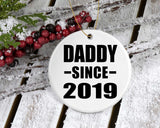 Daddy Since 2019 - Circle Ornament