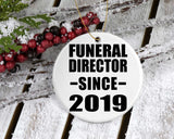 Funeral Director Since 2019 - Circle Ornament