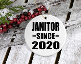 Janitor Since 2020 - Circle Ornament