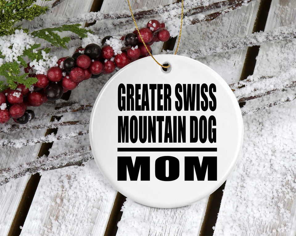 Greater Swiss Mountain Dog Mom - Circle Ornament