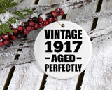 107th Birthday Vintage 1917 Aged Perfectly - Circle Ornament